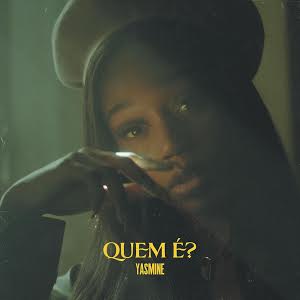 Já disponível para o download Yasmine - Quem É? (Zouk) 2020